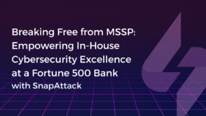 Empowering In-House Cybersecurity Excellence at a Fortune 500 Bank